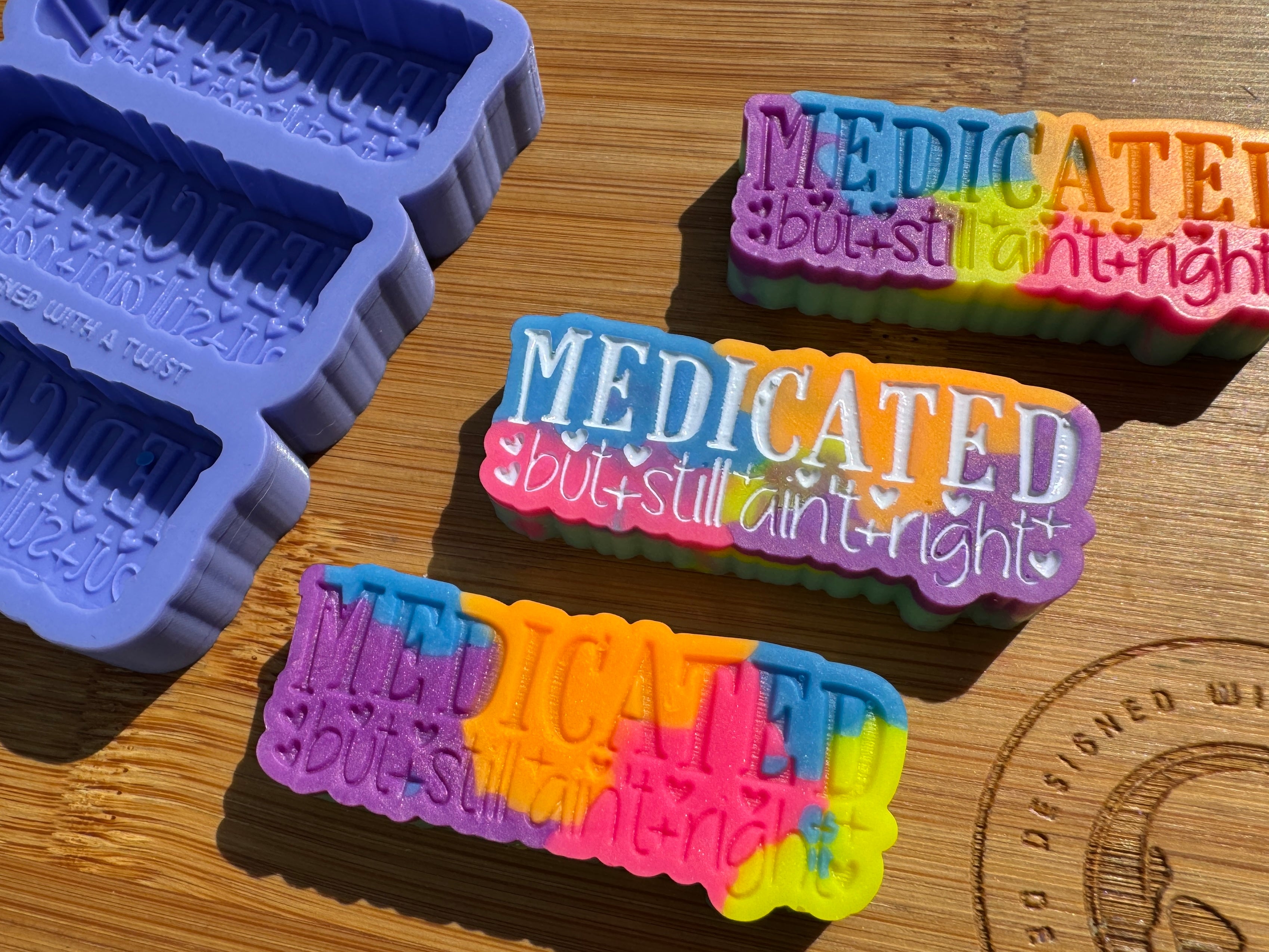 Medicated, but still ain't Right Silicone Trio Mold
