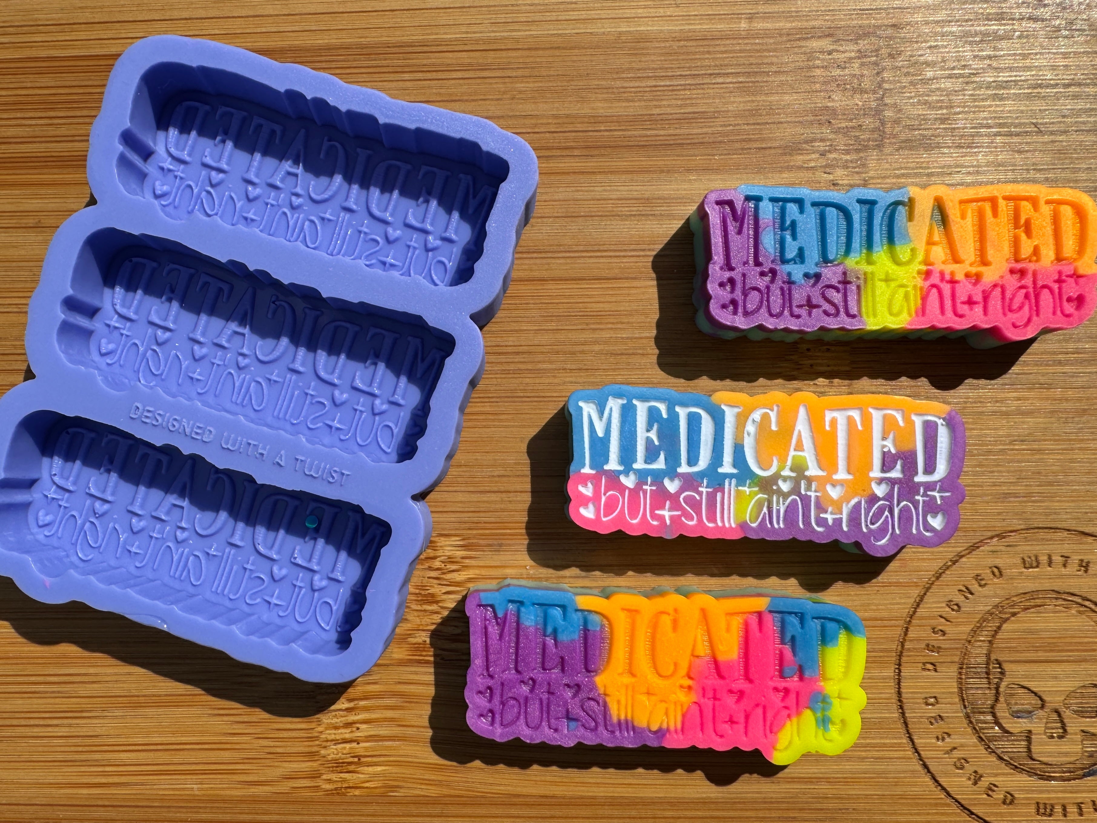 Medicated, but still ain't Right Silicone Trio Mold