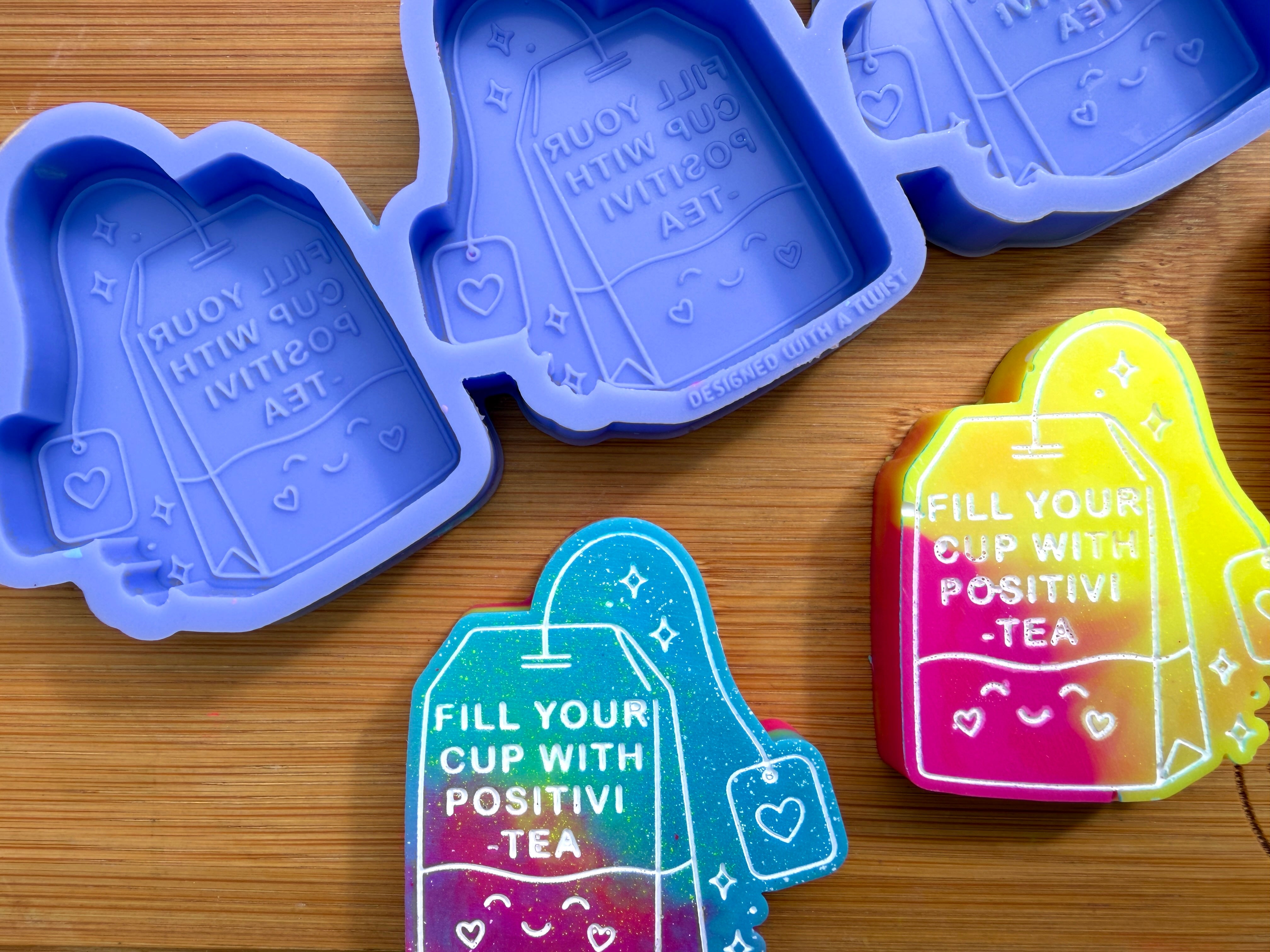 Fill Your Cup With Positivi-Tea Silicone Mold - 3 Cavities