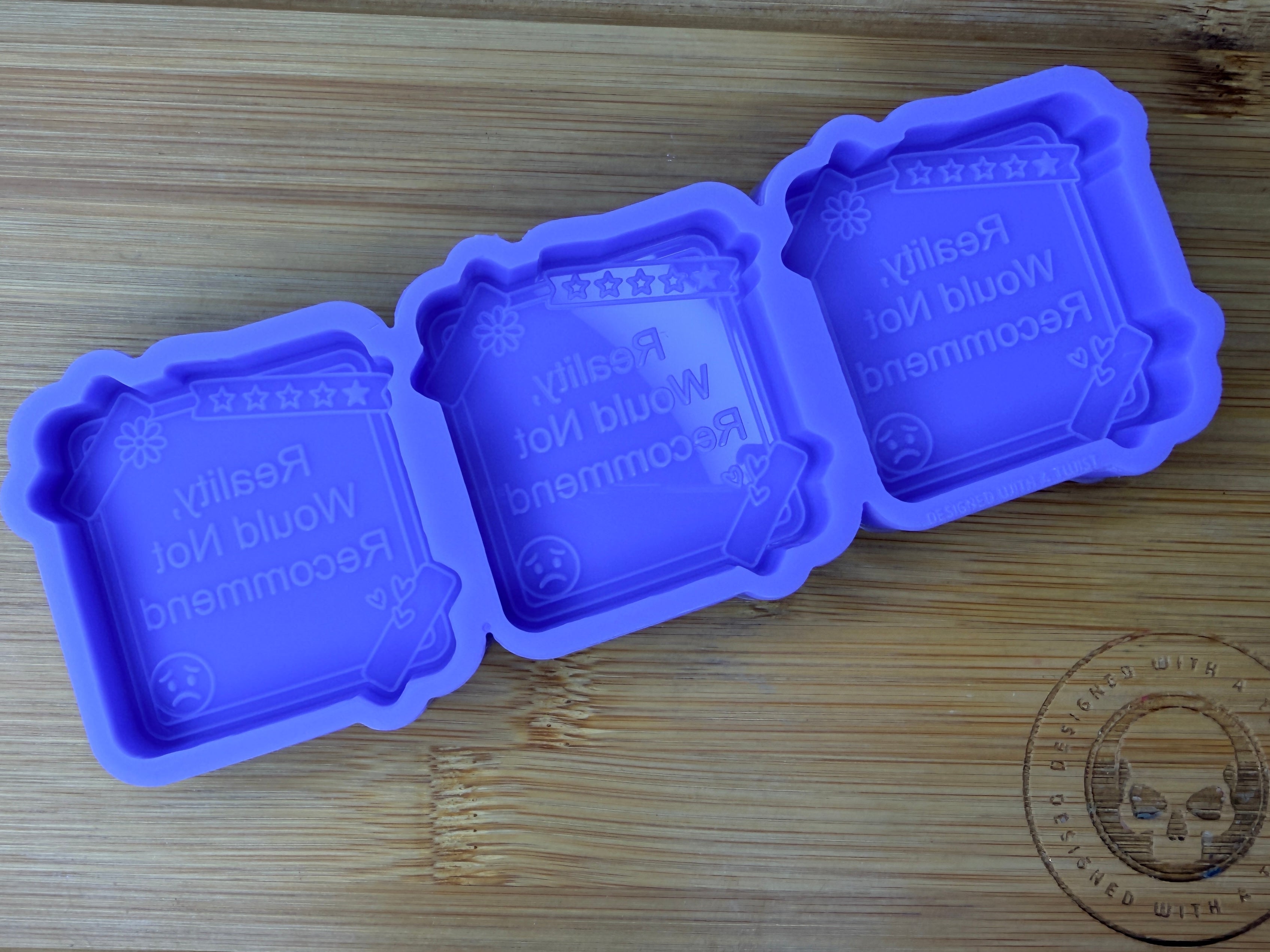 Reality, Would Not Recommend Silicone Mould