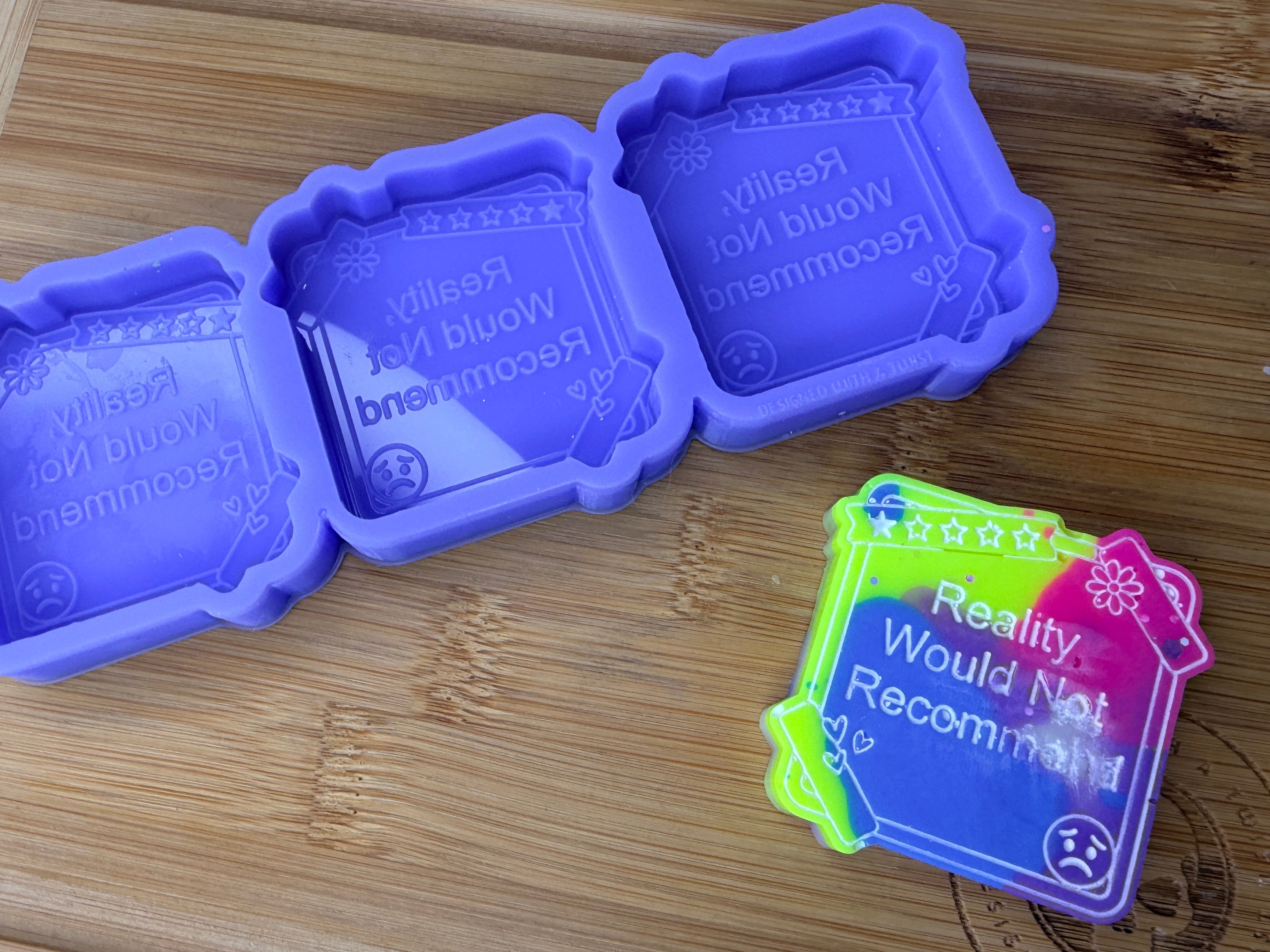 Reality, Would Not Recommend Silicone Mould